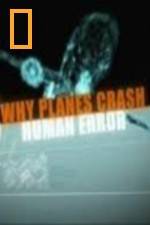 Watch National Geographic Why Planes Crash Human Error Viooz