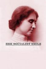 Watch Her Socialist Smile Viooz