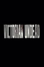 Watch Victorian Undead Viooz