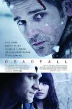 Watch Deadfall Nowvideo