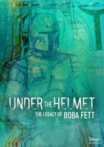 Watch Under the Helmet: The Legacy of Boba Fett (TV Special 2021) Viooz