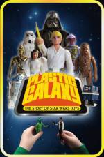 Watch Plastic Galaxy: The Story of Star Wars Toys Viooz