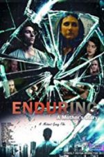 Watch Enduring: A Mother\'s Story Viooz