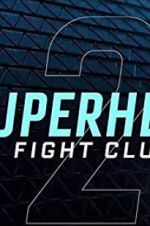 Watch Superhero Fight Club 2.0 Viooz