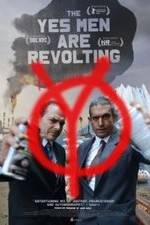 Watch The Yes Men Are Revolting Viooz