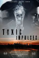 Watch Toxic Impulses Viooz