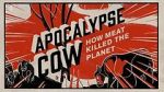 Watch Apocalypse Cow: How Meat Killed the Planet Viooz