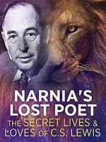 Watch Narnia\'s Lost Poet: The Secret Lives and Loves of CS Lewis Viooz