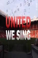 Watch United We Sing Viooz