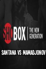 Watch ShoBox Santana vs Mamadjonov Viooz