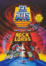 Watch GoBots: Battle of the Rock Lords Viooz