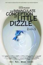 Watch The Immaculate Conception of Little Dizzle Viooz