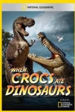 Watch National Geographic When Crocs Ate Dinosaurs Viooz