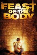 Watch Feast of the Body Viooz