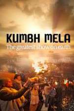 Watch Kumbh Mela: The Greatest Show on Earth Viooz