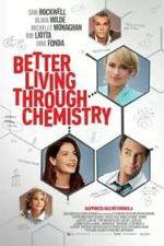 Watch Better Living Through Chemistry Viooz