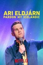 Watch Ari Eldjrn: Pardon My Icelandic Viooz