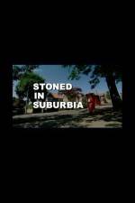 Watch Stoned in Suburbia Viooz