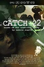 Watch Catch 22: Based on the Unwritten Story by Seanie Sugrue Viooz