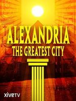 Watch Alexandria: The Greatest City Viooz