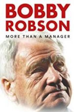 Watch Bobby Robson: More Than a Manager Viooz