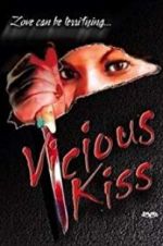 Watch Vicious Kiss Viooz