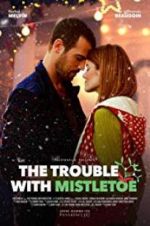 Watch The Trouble with Mistletoe Viooz