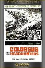 Watch Colossus and the Headhunters Viooz