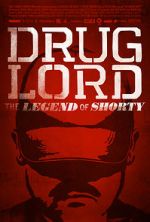Watch Drug Lord: The Legend of Shorty Viooz