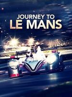 Watch Journey to Le Mans Viooz