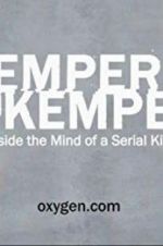 Watch Kemper on Kemper: Inside the Mind of a Serial Killer Viooz
