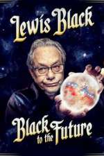 Watch Lewis Black Black to the Future Viooz