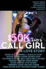 Watch $50K and a Call Girl A Love Story Viooz
