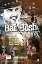 Watch Bad Bush Viooz
