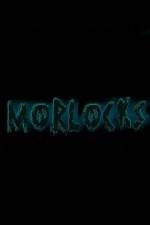 Watch Morlocks Viooz