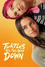 Watch Turtles All the Way Down Viooz