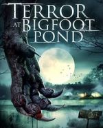 Watch Terror at Bigfoot Pond Viooz