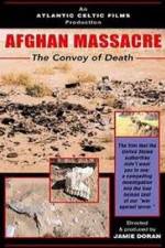 Watch Afghan Massacre: The Convoy of Death Viooz