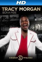 Watch Tracy Morgan: Bona Fide (TV Special 2014) Xmovies8