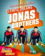 Watch Olympic Dreams Featuring Jonas Brothers (TV Special 2021) Viooz