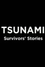 Watch Tsunami: Survivors' Stories Viooz