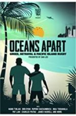 Watch Oceans Apart: Greed, Betrayal and Pacific Island Rugby Viooz