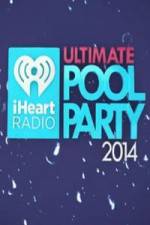 Watch iHeartRadio Ultimate Pool Party Viooz