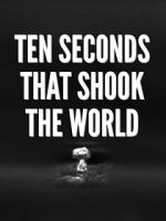 Watch Specials for United Artists: Ten Seconds That Shook the World Viooz