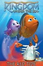 Watch Kingdom Under the Sea: The Red Tide Viooz