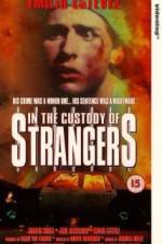 Watch In the Custody of Strangers Viooz