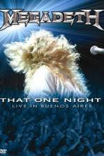 Watch Megadeth That One Night - Live in Buenos Aires Viooz