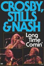 Watch Crosby Stills & Nash Long Time Comin' Viooz