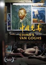 Watch China\'s Van Goghs Viooz