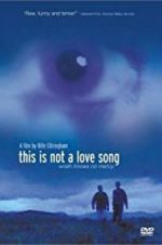 Watch This Is Not a Love Song Viooz